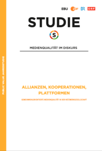 ORF Annual Public Value Study “Alliances, cooperations, platforms. Public Service Oriented Media Quality in the Networked Society”